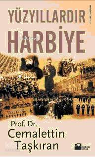  Yüzyıllardır Harbiye | Yüzyıllardır Harbiye | Cemalettin Taşkıran | Doğan Kitap | 9786051111360 