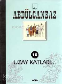 Abdülcanbaz 15 Uzay Katları | Abdülcanbaz 15 Uzay Katları | Turhan Selçuk | Turhan Selçuk | Yapı Kredi Yayınları ( YKY ) | 9789750801044 
