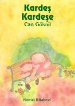  Kardeş Kardeşe | Can Göknil | Remzi Kitabevi | 9789751402301 | 