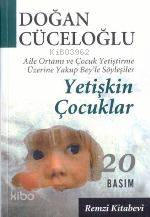  Yetişkin Çocuklar | Doğan Cüceloğlu | Remzi Kitabevi | 9789751408419 | 
