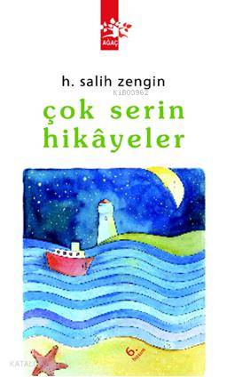  Çok Serin Hikayeler | Çok Serin Hikayeler | H Salih Zengin | Ağaç Kitabevi Yayınları | 9789756628669 