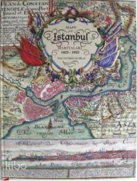  İstanbul Haritaları 1422 1922 | Ayşe Yetişkin Kubilay | Ülkem Özge Sevgilier | Denizler Kitabevi | 9789944264198 | 
