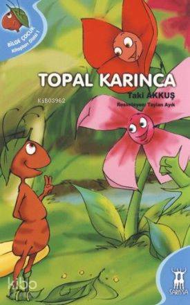  Topal Karınca | Taki Akkuş | Resimleyen Taylan Ayık | Sarissa Yayınları | 9789944188180 | 