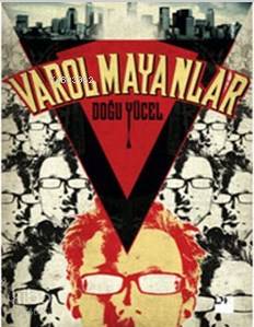  Varolmayanlar | Doğu Yücel | Mazhar Bilgiç | Doğan Kitap | 9786050902907 | 