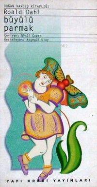  Büyülü Parmak | Büyülü Parmak | Roald Dahl | Gönül Çapan | Yapı Kredi Yayınları ( YKY ) | 9789753631792 