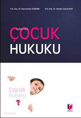  Çocuk Hukuku (Ciltli) | Ahmet Cemal Ruhi | Hayrünnisa Özdemir | Ahmet Cemal RuhiHayrunnisa Özdemir | Adalet Yayınevi | 9786055336189 | 
