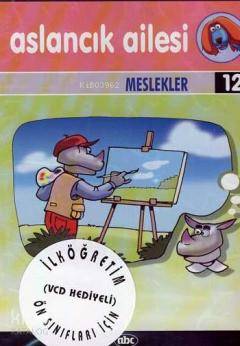  Aslancık Ailesi Meslekler 12 (Vcdli) | Kolektif | Abc Yayın Gurubu | 8697475621292 | 