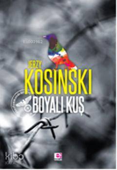  Boyalı Kuş | Boyalı Kuş | Jerzy Kosinski | Aydın Emeç | E Yayınları | 9789753900690 