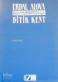  Bitik Kent | Erdal Alova | Adam Yayınları | 9789754183405 | 