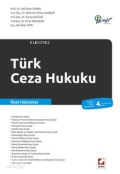  Türk Ceza Hukuku Özel Hükümler | Türk Ceza Hukuku Özel Hükümler | Koray Doğan | Veli Özer Özbek | Mehmet Nihat Kanbur | Pınar Bacaksız | İlker Tepe | Veli Özer ÖzbekMehmet Nihat KanburKoray DoğanPınar Bacaksızİlker Tepe | Seçkin Yayıncılık | 9789750221200 