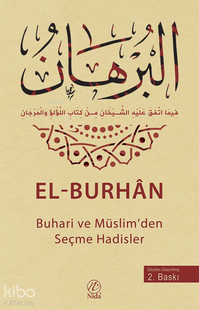  El Burhan Buhari ve Müslimden Seçme Hadisler | El Burhan Buhari ve Müslimden Seçme Hadisler | Yasin Kahyaoğlu | Yusuf Seyhan | Yusuf Seyhan | Yasin KahyaoğluAbdullah İsmail el MedeniAhmet Oğuz | Yasin Kahyaoğlu | Abdullah İsmail el Medeni | Ahmet Oğuz | Yasin KahyaoğluAbdullah İsmail el MedeniAhmet OğuzYasin KahyaoğluAhmet OğuzAbdullah İsmai | Nida Yayıncılık | 9786054605170 