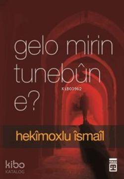  Gelo Mirin Tunebûn E | Hekimoğlu İsmail | Timas Publishing | 9786050809305 | 