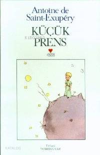  Küçük Prens | Antoine de Saint Exupery | Tomris Uyar | Can Çocuk Yayınları | 9789755100555 | 