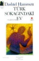  Türk Sokağındaki Ev | Dashiel Hammett | Sinan Fişek | Can Yayınları | 9789755107134 | 