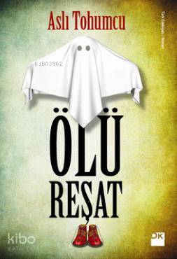  Ölü Reşat | Aslı Tohumcu | Doğan Kitap | 9786050922127 | 
