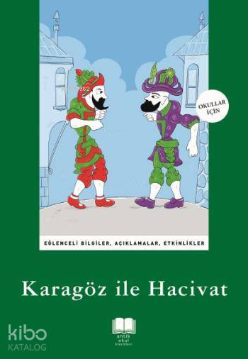  Karagöz ile Hacivat | Karagöz ile Hacivat | Anonim | Ayşe Tuba Ayman | Ravza Kızıltuğ | Antik Yayınları | 9786054840106 