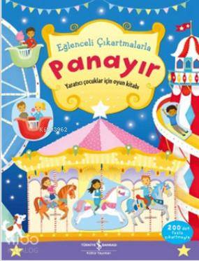  Eğlenceli Çıkartmalarla Panayır | Eğlenceli Çıkartmalarla Panayır | Jessica Greenwell | Türkiye İş Bankası Kültür Yayınları | 9786053320005 
