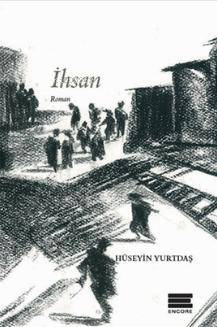  İhsan | İhsan | Hüseyin Yurtdaş | Encore Yayınları | 9786059949262 