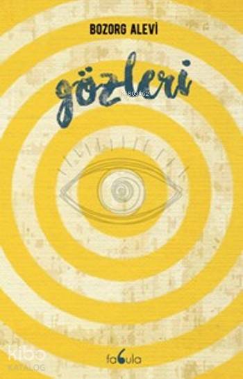  Gözleri | Gözleri | Bozorg Alevi | Fabula Kitap | 9786059115803 