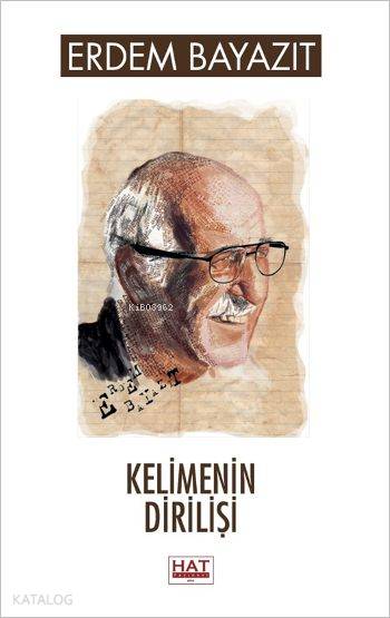  Kelimenin Dirilişi | Erdem Beyazıt | Hat Yayınevi | 9786056464034 | 