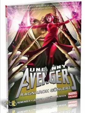  Uncanny Avengers Marvel NOW 3 Ragnarok Günleri | Steve McNiven | Rick Remender | Gerekli Şeyler | 9786059141284 | 