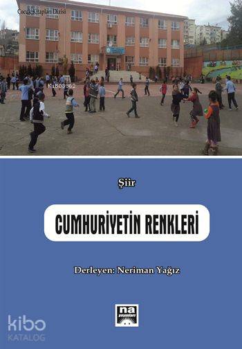  Cumhuriyetin Renkleri | Kolektif | Nerîman Yağız | Na Yayınları / Weşanen Na | 9786059017435 | 