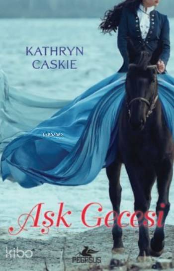 Aşk Gecesi | Kathryn Caskie | Gizem Onat | İlker Sönmez | Ezgi Gültekin | Pegasus Yayıncılık | 9786053438793 | 