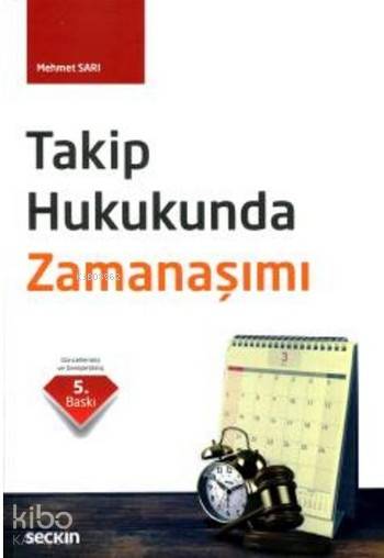  Takip Hukukunda Zaman Aşımı | Mehmet Sarı | Seçkin Yayıncılık | 9789750238994 | 