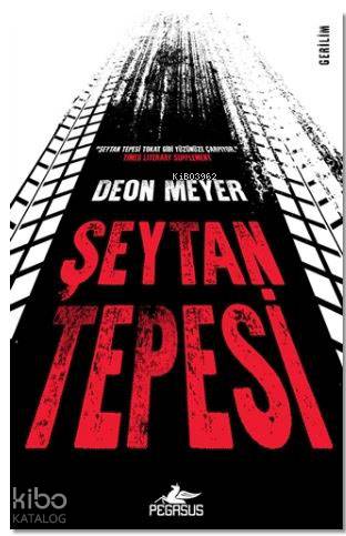  Şeytan Tepesi | Gizem Aldoğan | Yunus Bora Ülke | Murat Karlıdağ | Deon Meyer | Pegasus Yayıncılık | 9786052991312 | 