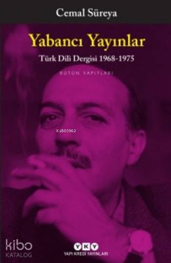  Yabancı Yayınlar Türk Dili Dergisi 1968 1975 Bütün Yapıtları | Cemal Süreya | Erol GökşenBahanur Garan Gökşen | Yapı Kredi Yayınları ( YKY ) | 9789750839399 | 