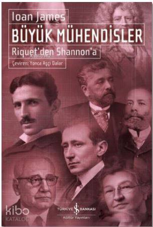  Büyük Mühendisler Riquetden Shannona | Büyük Mühendisler Riquetden Shannona | Ioan James | Yonca Aşçı Dalar | Cumhur Öztürk | Türkiye İş Bankası Kültür Yayınları | 9786052950036 