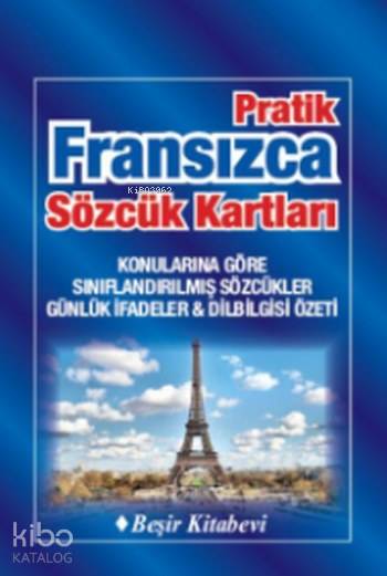  Pratik Fransızca Sözcük Kartları | Pratik Fransızca Sözcük Kartları | Bekir Orhan Doğan | Beşir Kitabevi | 9786059081481 
