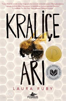  Kraliçe Arı | Filiz Sarıalioğlu | Pervin Salman | Ezgin Gültekin | Laura Ruby | Pegasus Yayıncılık | 9786052994009 | 