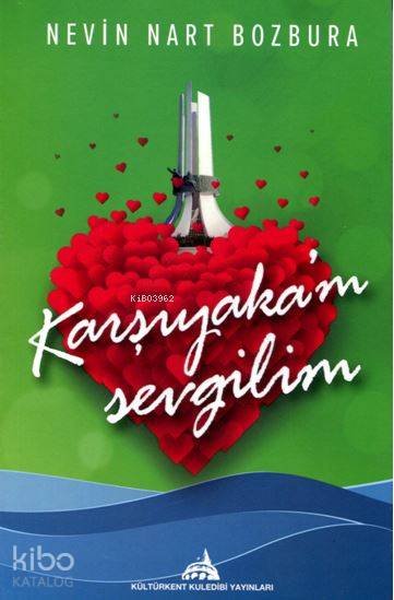  Karşıyakam Sevgilim | Karşıyakam Sevgilim | Nevin Nart Bozbura | Kuledibi Yayınları | 9786052920152 