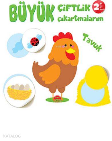  Büyük Çiftlik Çıkartmalarım Tavuk | Büyük Çiftlik Çıkartmalarım Tavuk | Gamze Tuncel Demir | Martı Çocuk Yayınları | 9786051863597 