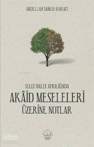  Akaid Meseleleri Üzerine Notlar | Abdullah Samed Afaracı | Nuhbe Yayınevi | 9786059612258 | 