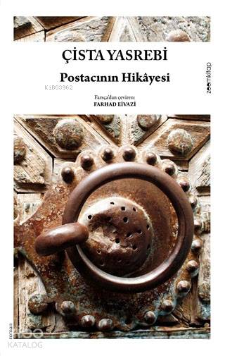  Postacının Hikayesi | Farhad Eivazi | Çista Yasrebi | Zoom Kitap | 9786056854200 | 