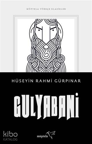  Gulyabani | Hüseyin Rahmi Gürpınar | Özge Nur Küskün | Şükrü Karakoç | Nur Ceren Karabiber | Müptela Yayınevi | 9786052006757 | 