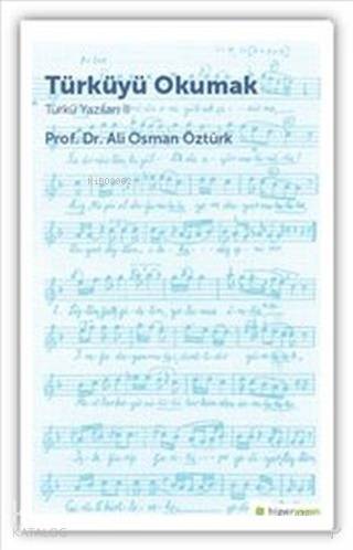  Türküyü Okumak Türkü Yazıları 2 | Ali Osman Öztürk | Hiperlink Yayınları | 9786059143646 | 