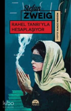  Rahel Tanrıla Hesaplaşıyor | Rahel Tanrıla Hesaplaşıyor | Stefan Zweig | Tuna Alemdar | Ethem Onur Bilgiç | Erkan Küçük | Şahin Güç | Martı Yayınları | 9786050321036 