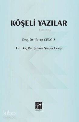  Köşeli Yazılar | Köşeli Yazılar | Recep Cengiz | Gazi Kitabevi | 9786057805058 