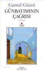  Günbatımının Çağrısı | Gamal Gitani | Işık Ergüden (Ali Işık Ergüden) | Can Yayınları | 9789758440047 | 