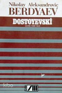  Dostoyevski | Nikolay Aleksandroviç Berdyaev | Ender Gürol | Adam Yayınları | 9789754189537 | 