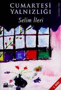  Cumartesi Yalnızlığı | Selim İleri | Doğan Kitap | 9789752931268 | 
