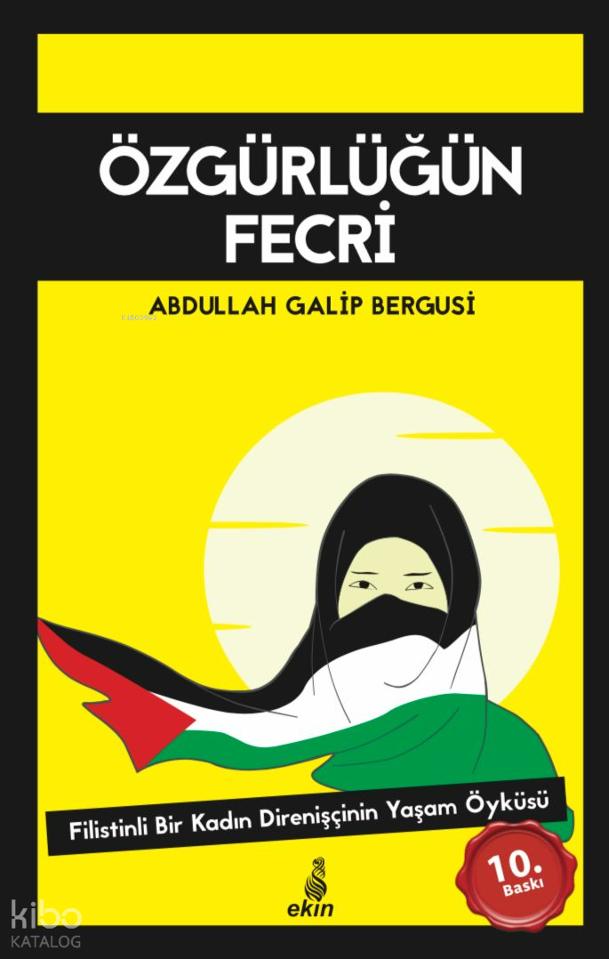  Özgürlüğün Fecri | Özgürlüğün Fecri | Abdullah Galib Bergusi | Ekin Yayınları | 9786055146696 