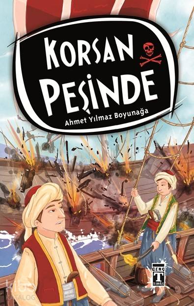  Korsan Peşinde | Ahmet Yılmaz Boyunağa | Timaş Yayınları | 9799752632058 