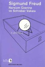  Narsizm Üzerine ve Schreber Vakası | Narsizm Üzerine ve Schreber Vakası | Sigmund Freud | Saffet Murat Tuna Banu Büyükkal | MÜGE GÜRSOY SÖKMEN BERİL EYÜBOĞLU | Metis Yayıncılık | 9799753421859 