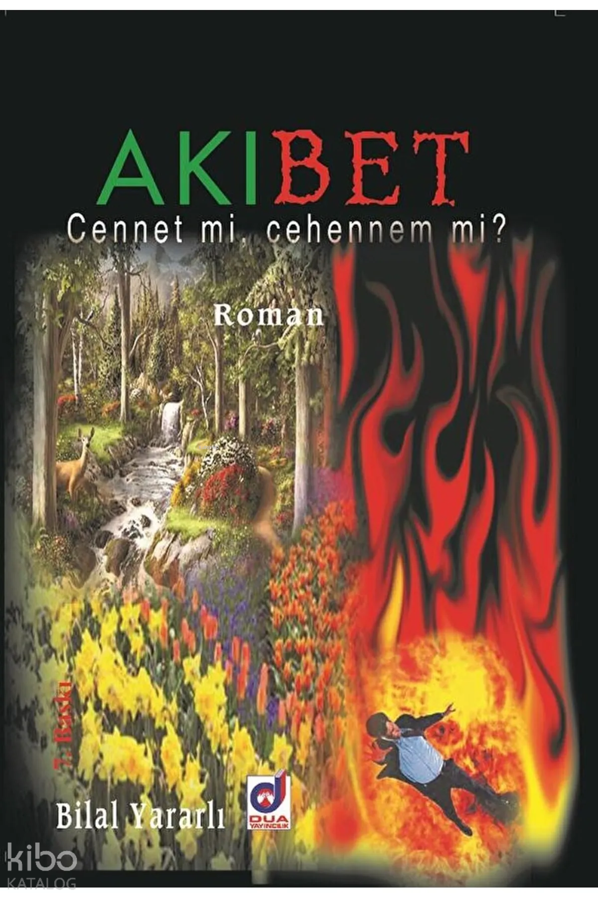  Akıbet Cennet mi Cehennem mi | Akıbet Cennet mi Cehennem mi | Bilal Yararlı | Dua Yayıncılık | 9789750143021 