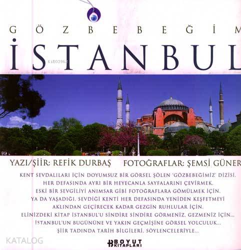  Gözbebeğim İstanbul | Refik Durbaş | Şemsi Güner | Şemsi Güner Refik Durbaş | Boyut Yayın Grubu | 9789752300408 | 