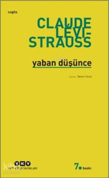  Yaban Düşünce | Claude Levi Strauss | Tahsin Yücel | Türker Armaner | Yapı Kredi Yayınları ( YKY ) | 9789753633444 | 